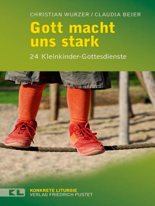 Title details for Gott macht uns stark by Claudia Beier - Available